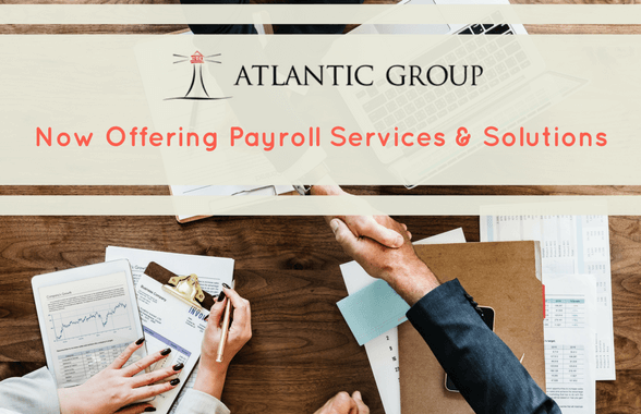 Atlantic Group Now Offering Payroll Services & Solutions