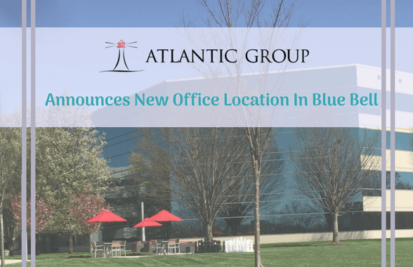 Atlantic Group Announces New Office Location In Blue Bell